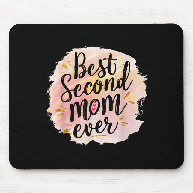 Mom second mom ever mother's day  mouse pad (Front)