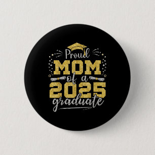 Mom Senior 2025 Proud Mom Of A Cl Of 2025 Graduate 6 Cm Round Badge