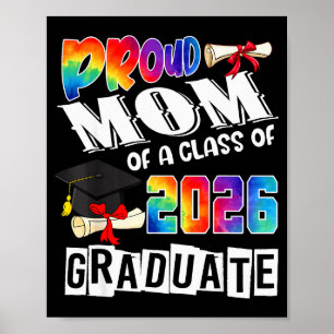 Mom Senior 26 Proud Mom Of A Cl Of 2026 Graduate  Poster