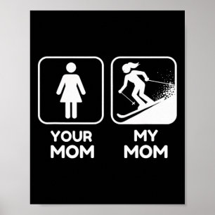 Mom Skiing Funny Graphic Tee For Snow Lovers Poster
