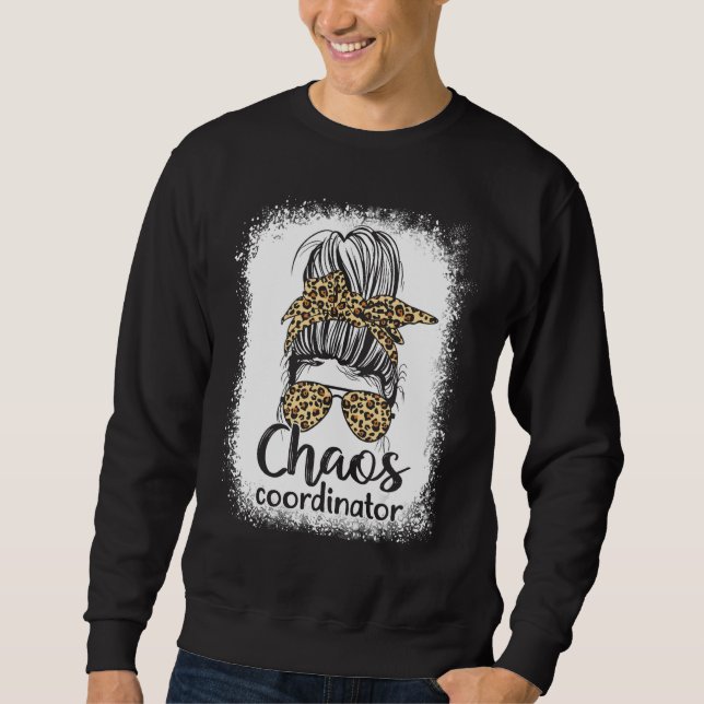 Mom Teacher Chaos Coordinator Leopard Messy Bun Bl Sweatshirt (Front)