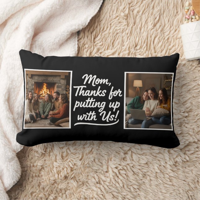 Mom Thanks For Putting Up With Us 2 Photo Black Lumbar Cushion (Blanket)