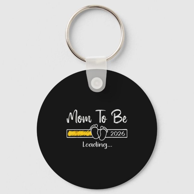 Mom To Be 2026 Loading Soon To Be Mommy Promoted T Key Ring (Front)