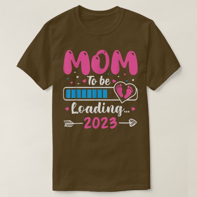 Mom to be Loading 2023 Pregnancy Announcement T-Sh T-Shirt (Design Front)