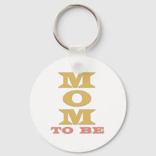 MOM to Be Tshirts and Gifts Key Ring