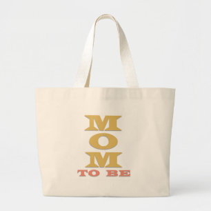 MOM to Be Tshirts and Gifts Large Tote Bag