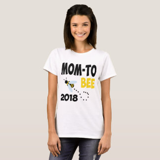 MOM TO BEE 2018 T-Shirt
