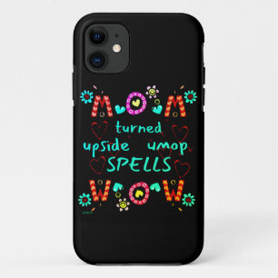 MOM TURNED UPSIDE DOWN SPELLS WOW mothers day gift Case-Mate iPhone Case