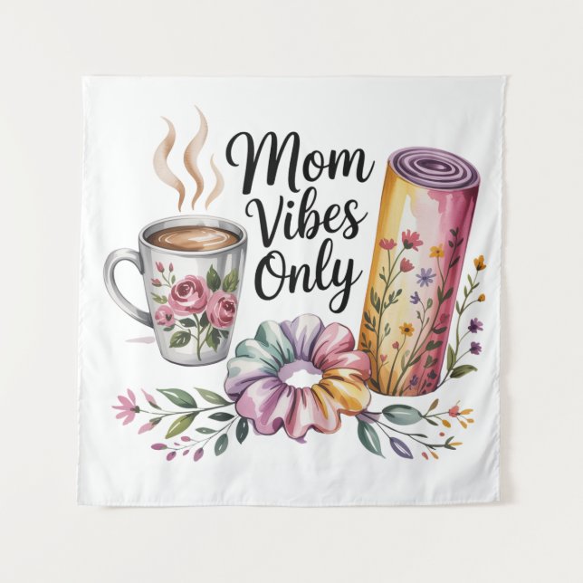 Mom Vibes Only Tapestry (Front)