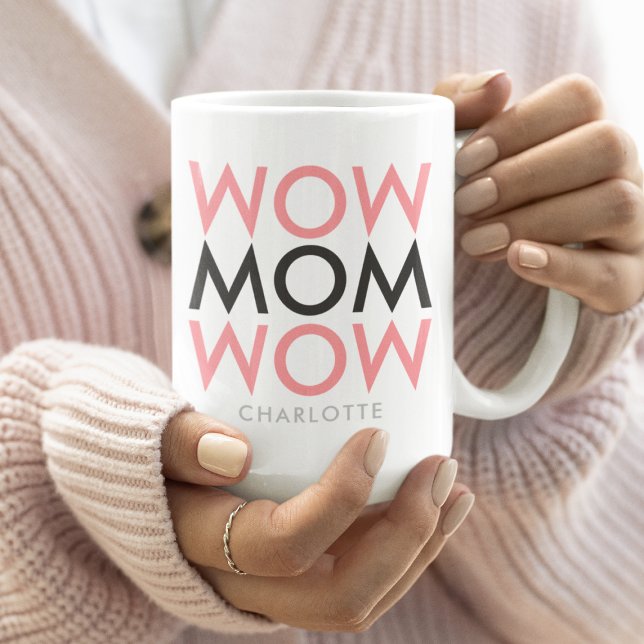 Mom Wow | Mother's Day Name Modern Pink Super Cute Coffee Mug (Creator Uploaded)