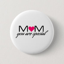 Mom you are Special Round Badge