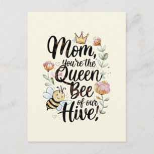 Mom you are the queen of our hive  postcard