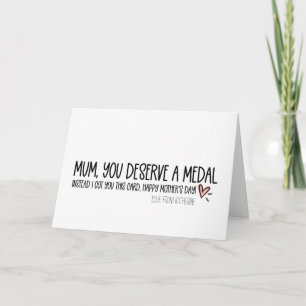 Mom You Deserve a Medal Funny Mothers Day Card