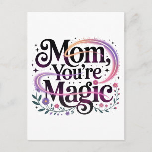 Mom, You’re Magic Postcard