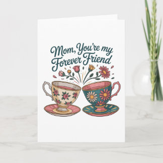 Mom, You’re My Forever Friend Holiday Card