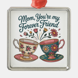 Mom, You’re My Forever Friend Metal Tree Decoration