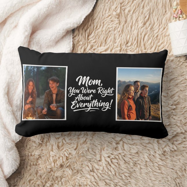 Mom You Were Right Two Photo Brush Script Keepsake Lumbar Cushion (Blanket)