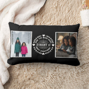 Mom You Were Right Two Photo Modern Keepsake black Lumbar Cushion