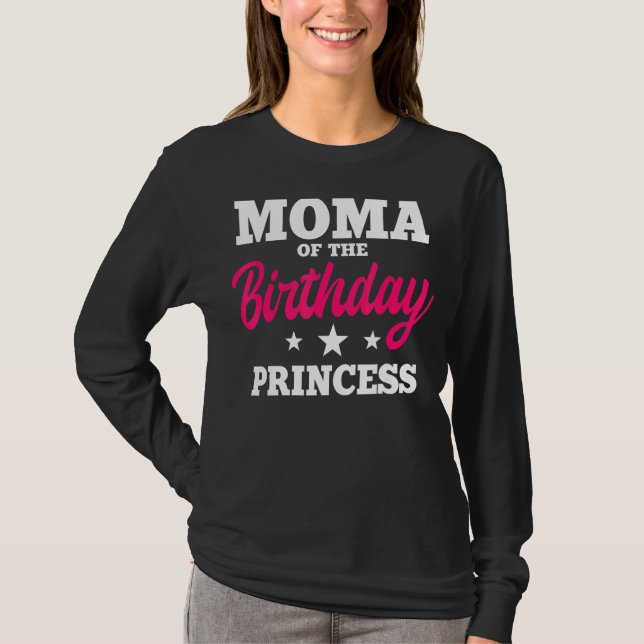 Moma Of The Birthday Princess Party Bday Celebrati T-Shirt (Front)