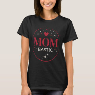 Mombastic Red Edition – Elegant mum design for mum T-Shirt