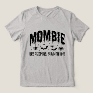 Mombie Like A Zombie But With Kids Funny Halloween Tri-Blend Shirt