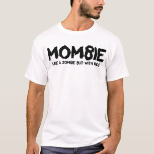 Mombie Like A Zombie But With Kids Mum Halloween T-Shirt