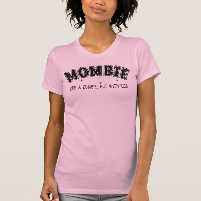 Mombie T-Shirt (Front)