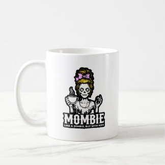 Mombie Zombie Funny Coffee Mug