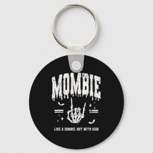 Mombies Like A Zombie But With Kids Funny Mom Hall Key Ring