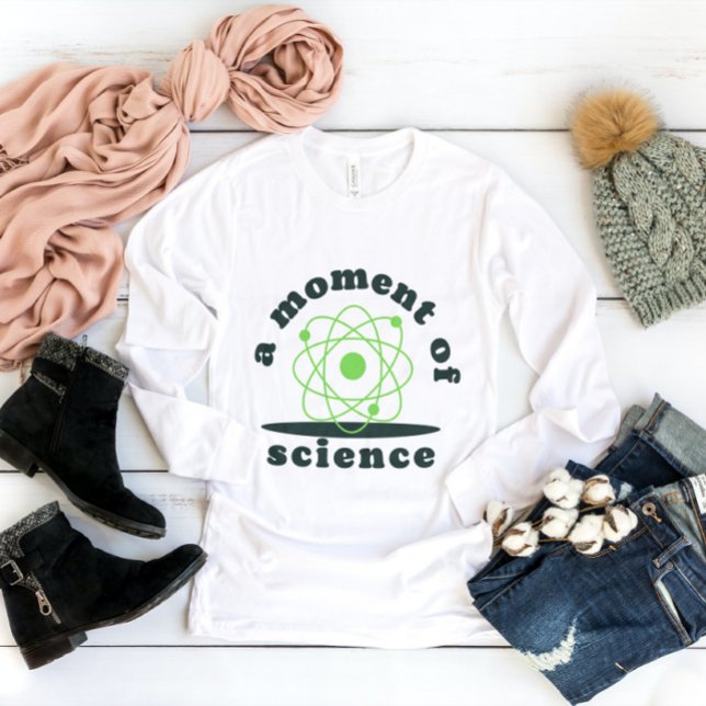 moment of science funny chemistry teacher green  T-Shirt (Creator Uploaded)