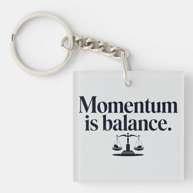 Momentum is Balance - Typography Key Ring (Front)