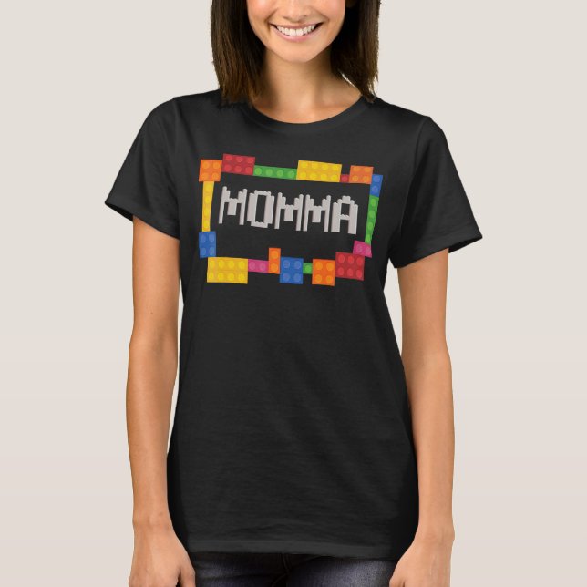 Momma   Blocks Master Builder Brick Builder Birthd T-Shirt (Front)