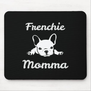 Momma. French Bulldog Lover Mum Mouse Pad