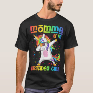 Momma of the Birthday Girl Dabbing Unicorn Birthda T-Shirt