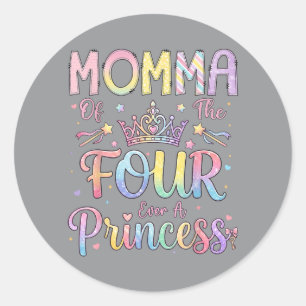 Momma Of The Four A Princess 4th Birthday Girl Classic Round Sticker