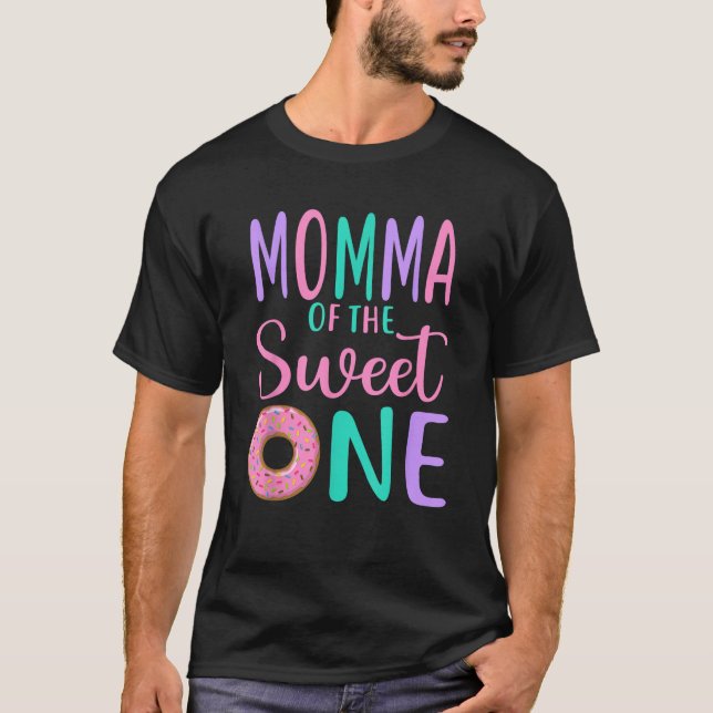 Momma of the Sweet one Mum 1st Birthday Girl Dough T-Shirt (Front)