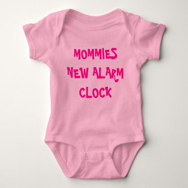 MOMMIES NEW ALARM CLOCK BABY BODYSUIT (Front)