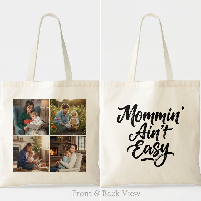 Mommin Aint Easy Brush Script 4 Photo Tote Bag (Creator Uploaded)