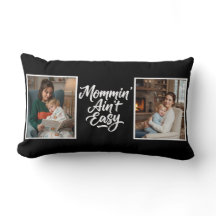 Mommin Ain't Easy Brush Script Two 2 Photo Black