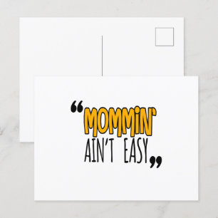 Mommin' Ain't Easy Postcard