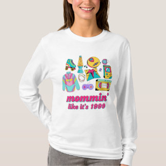 Mommin' Like It's 1999 - Funny Y2K Mum Gift T-Shirt