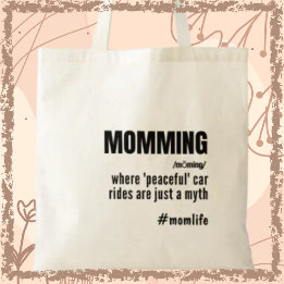 Momming Funny Slogan Momlife Mother's Day Tote Bag