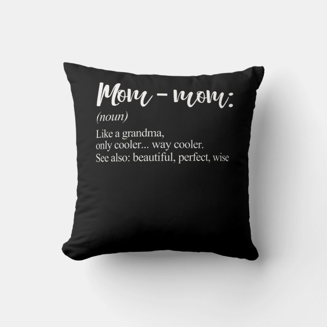 Mommom Gift Definition Grandma Mum-Mum Mothers Day Cushion (Front)
