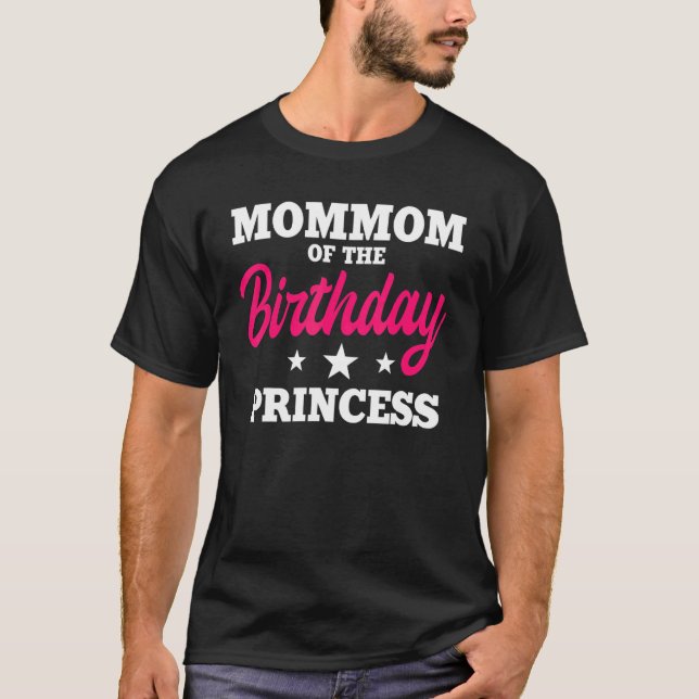 Mommom Of The Birthday Princess Party Bday Celebra T-Shirt (Front)