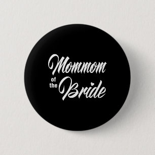 Mommom Of The Bride Wedding Party Matching Bridal 6 Cm Round Badge