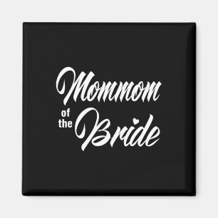 Mommom Of The Bride Wedding Party Matching Bridal Magnet
