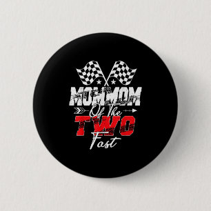 Mommom Of The Two Fast Second Birthday Racing Car  6 Cm Round Badge
