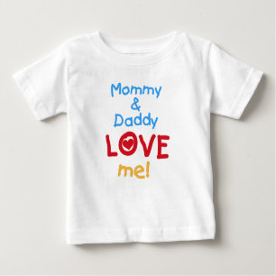 Mommy and Daddy Love Me Baby T-Shirt