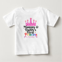 Mommy & Daddy's First Princess Baby T shirt 6 mths