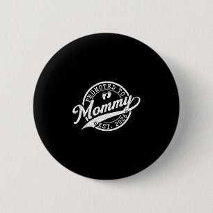 Mommy est 2026 new mom announcement promoted to 6 cm round badge